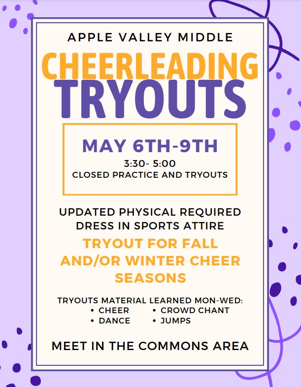 Cheerleading Tryouts May 6th - 9th 3:30 - 5:30 Meet in the Commons area and wear appropriate clothes. Must have a current physical on file.