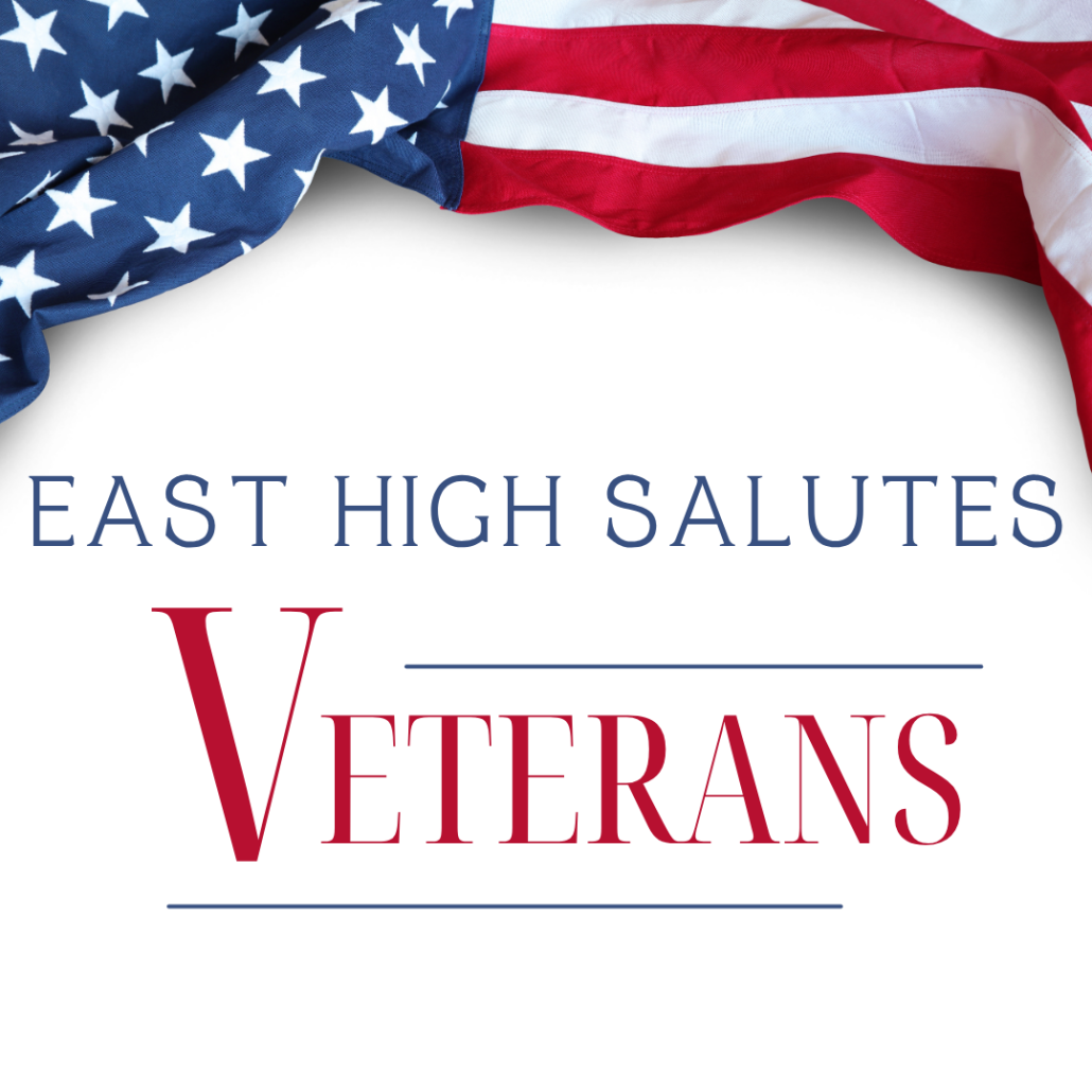 East High Salutes Veterans text with flag on top of graphic