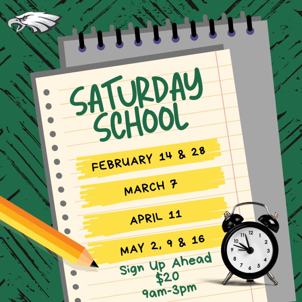 Saturday School flyer with updated dates, a pencil, clock, Eagle logo, and info for the day