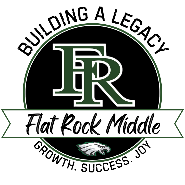 Flat Rock FR logo with an Eagle Mascot and the words Building a Legacy Flat Rock Middle Growth Success Joy
