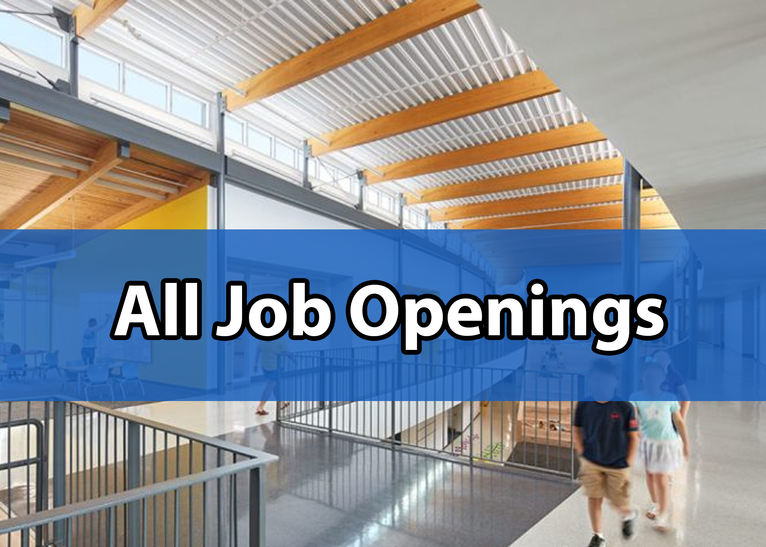 People walking down hallway text reads All Job Openings