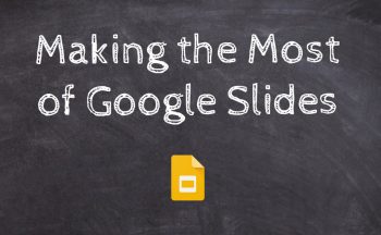 Cover photo with title "Making the Most of Google Slides" and the Slides logo