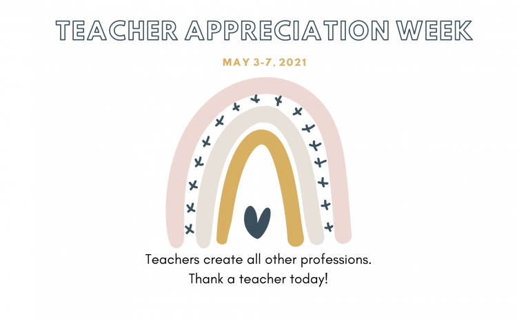 Teacher Appreciation Week 2021 asks everyone to thank a teacher