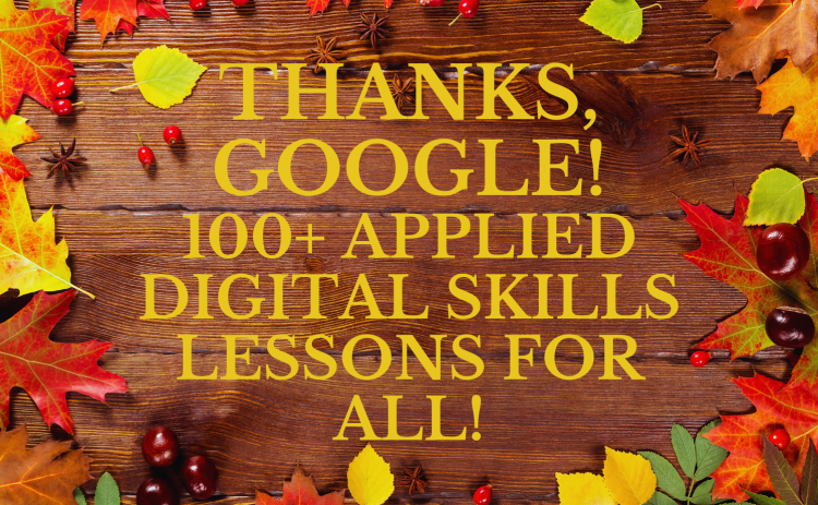 Fall leaves on wood background with text Thanks Google 100 plus applied digital skills lessons for all