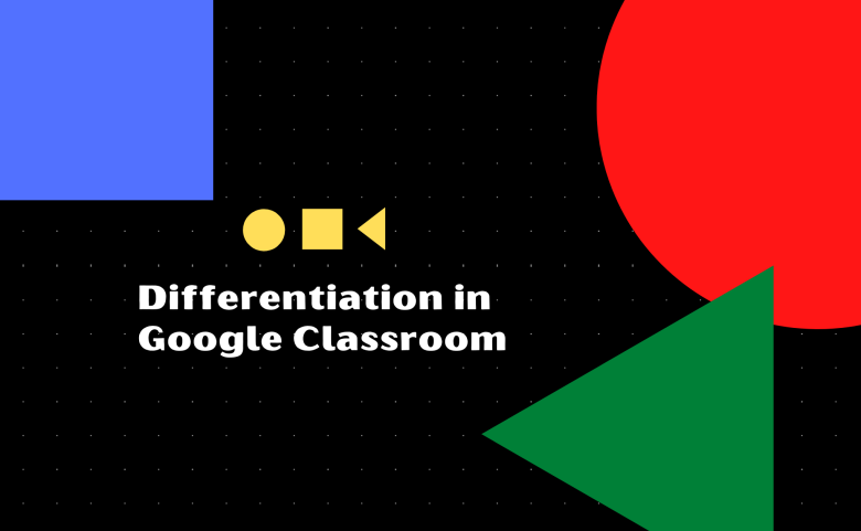 Differentiation in Google Classroom Banner