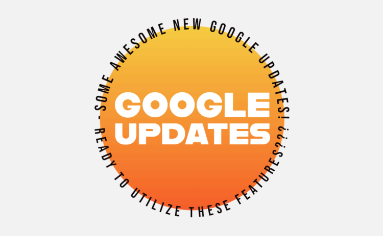sun like orange and yellow circle with text some new google updates ready to utilize these features