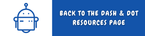 Button to return to the Dash and Dot Resources page