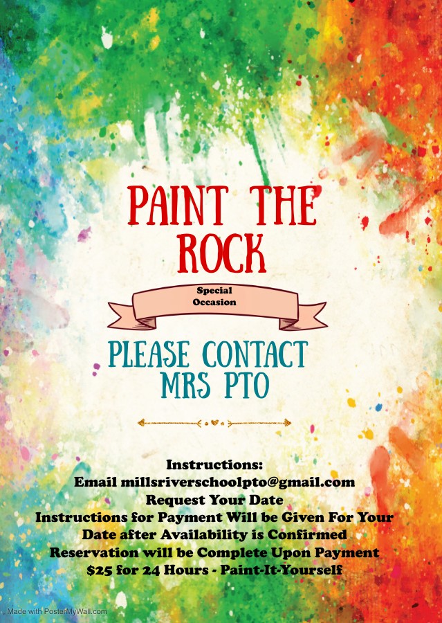 Paint the Rock, Special Occasion, Instructions: email millsriverschoolpto@gmail.com, request your date, Instructions for payment will be given for your dte after availibility is confirmed, reservation will be complete upon payment $25 for 24 hours - paint-it-yourself