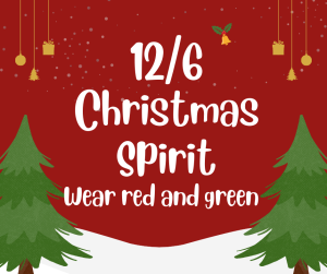 image of trees and ornaments with text 12/6 Christmas Spirit wear red and green