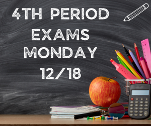 image of school supplies with text 4th period exams Monday 12/18