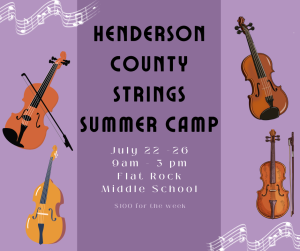 image of orchestra instruments with text Henderson County Strings Summer Camp July 22 -26 9am - 3pm Flat Rock Middle School $100 for the week
