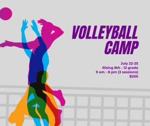 image of volleyball players with text Volleyball Camp July 22-25 rising 8th-12 9am -8 pm $200