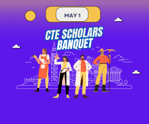 image of people in job attire with text May 1 CTE Scholars Banquet