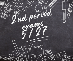 image of a chalk board with text 2nd period exams 