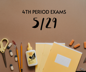 image of school supplies with text 4th period exams 5/29