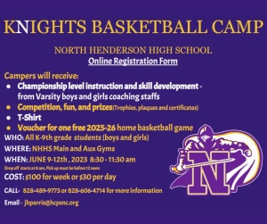 image of the knights logo with text Knights Basketball camp North Henderson high school Campers will receive t-shirt voucher for one free home basketball all k-9th grade students boy and girls nhhs main and aux gym June 9-12 :30 - 11:30 $100 for a week or $30 
