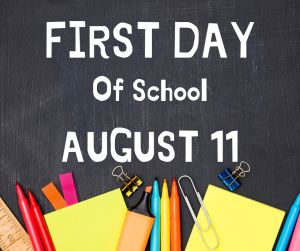 image of school supplies with text First Day of School August 11