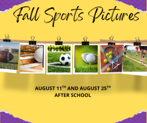image of a football, volleyball, soccer ball, golf club, tennis ball, and cross country runners with text Fall Sports pictures August 11th and 25th after school