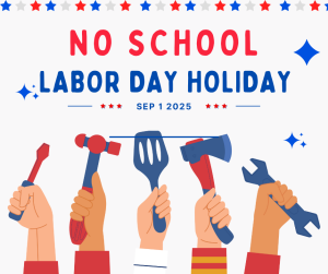 image of hands holding various tools with text no school Labor Day Holiday Sept 1 2025