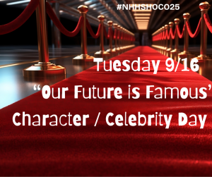 image of the red carpet with text Tuesday 9/16 our future is famous character celebrity day 