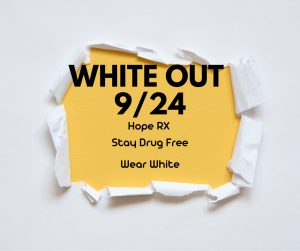 image of a ripped piece of paper with text white out 9/24 hope rx stay off drugs wear white 