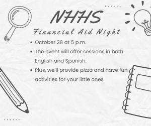 image of school supplies with text NHHS Financial Aid Night October 28 at 5pm The event will offer sessions in both English and Spanish Plus we'll provide pizza and have fun activities for your little ones