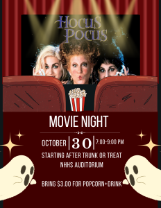 image of a movie theatre with hocus pocus playing with ghosts with text Movie Night October 30 starting after trunk or treat nhhs auditorium bring $3 for popcorn and a drink