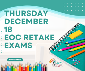 "Modern teal and white gradient design with school supplies including colored pencils, spiral notebook, and paper clips. White text displays 'THURSDAY DECEMBER 18 EOC RETAKE EXAMS' with a 'REGISTER NOW' button at the bottom."