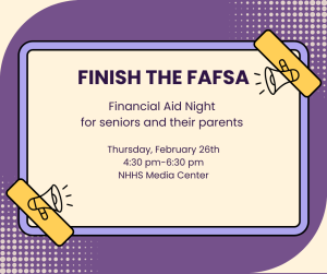 image of a megaphone with text finish the FAFSA  for seniors and their parents thursday february 26 4:30-6:30 nhhs media center