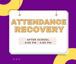 Image of a sign with text Attendance Recovery After School 3-4pm