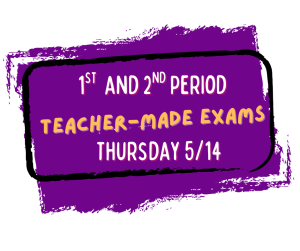 image of a paint smear with text 1st and 2nd period Teacher-made exams Thursday 5/14