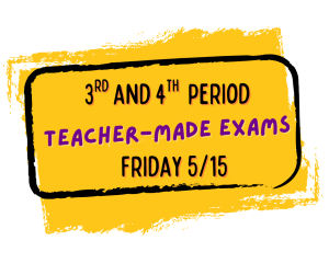 image of a paint smear with text 3rd and 4th period teacher-made exams Friday 5/15