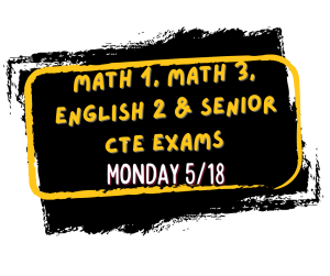 image of a paint smear with text Math 1, math 3 English 2 and senior CTE exams Monday 5/18