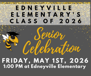 image of the Edneyville Elementary logo with text Edneyville Elementary class of 2026 Senior Celebrations Friday May 1st 2026 1:00 pm at Edneyville Elementary