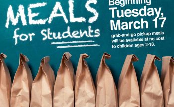 graphic with "Meals for students. Beginning Tuesday, March 17, grab-and-go pickup meals will be available to