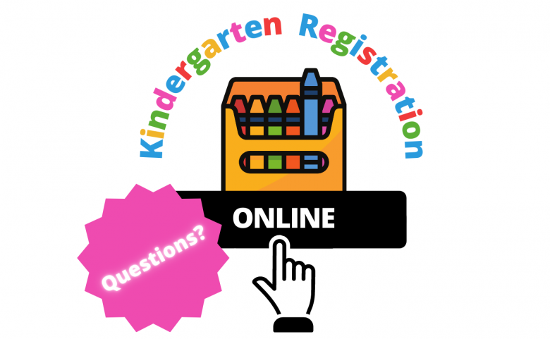 Graphic of crayons and hand pressing "online" button with text "Kindergarten Registration" and "Questions?"