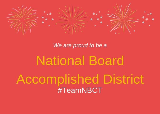 graphic with text "we are proud to be a national board accomplished district #TeamNBCT"