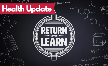 return to learn graphic with text "health update"