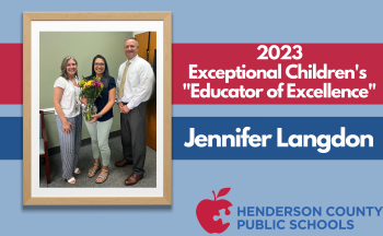 An image of text that says "2023 Exceptional Children's 'Educator of Excellence.' Jennifer Langdon." There is an image of Jennifer Langdon, Michael Gates, and Jennifer Shelton posing for a photo.