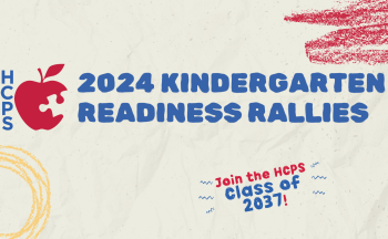 An image of text that says "HCPS 2024 Kindergarten Readiness Rallies. Join the HCPS Class of 2037!"