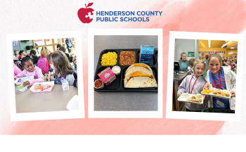 Three photos under the Henderson County Public Schools logo show students enjoying school meals. The first image shows two young girls smiling and talking at a cafeteria table with breakfast trays. The middle image shows a school lunch tray with soft tacos, corn, beans, milk, salsa, and sour cream. The third image shows two smiling students holding lunch trays with fruit and entrée items in the cafeteria line.