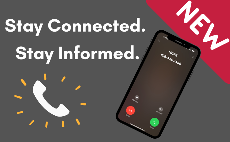 Graphic with a dark gray background showing a smartphone screen displaying an incoming call from ‘"HCPS 828-435-3480." Text on the image reads "Stay Connected. Stay Informed." with a white phone icon and yellow lines indicating ringing. A red banner in the corner says ‘NEW.’